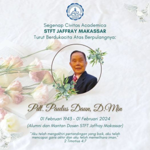 Berita Duka Atas berpulangnya ke rumah Bapa Pdt. Paulus Daun, D.Min (Alumni &amp; Mantan Dosen STFT Jaffray Makassar)
